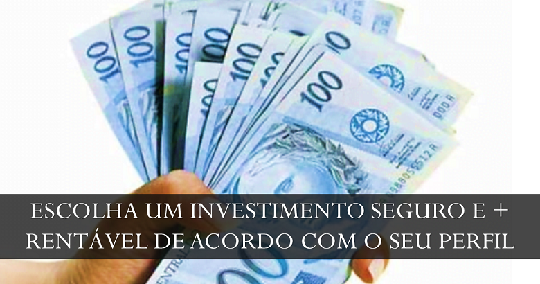 fig11 - Investimentos Seguros - 3 Ótimas Oportunidades Para Ficar Rico!